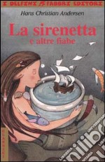 La sirenetta e altre fiabe libro