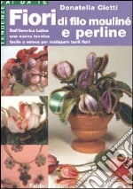 Fiori di filo moulinè e perline libro