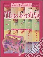 Step by step della pittura decorativa libro