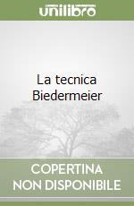 La tecnica Biedermeier libro