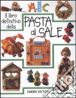 Il libro definitivo della pasta al sale libro