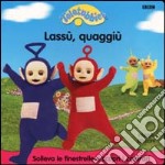 Lassù, quaggiù libro