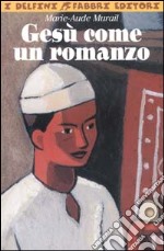 Gesù come un romanzo libro