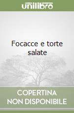 Focacce e torte salate libro