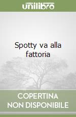 Spotty va alla fattoria libro