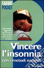 Come guarire l'insonnia con i metodi naturali libro