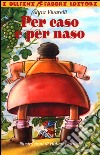 Per caso e per naso libro