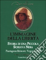 L'immagine della libertà. Il diario di Clotee, una giovane schiava libro