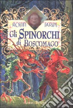 Gli Spinorchi di Boscomago libro