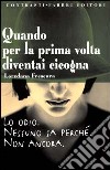 Quando per la prima volta diventai cicogna libro