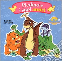 Piedino e i suoi amici libro