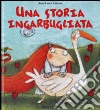 Una storia ingarbugliata libro