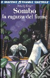 Sombo, la ragazza del fiume libro