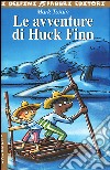 Le avventure di Huck Finn libro