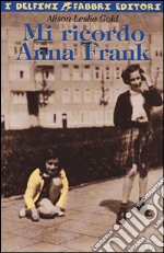 Mi ricordo Anna Frank libro