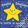 Stella stellina, la notte si avvicina... libro