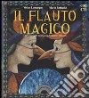 Il flauto magico dall'opera di Wolfgang Amadeus Mozart. Con CD Audio libro