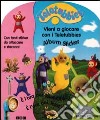 Teletubbies. Vieni a giocare libro