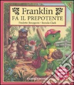 Franklin fa il prepotente libro