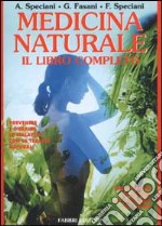 Medicina naturale. Il libro completo libro