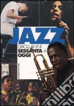 Jazz dagli anni Sessanta a oggi. Vol. 2 libro