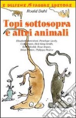 Topi sottosopra e altri animali libro