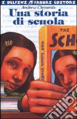 Una storia di scuola libro