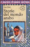 Storie del mondo arabo libro