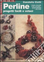 Perline. Progetti facili e veloci libro