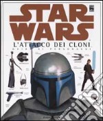 Star Wars. L'attacco dei cloni. Guida ai personaggi