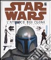 Star Wars. L'attacco dei cloni. Guida ai personaggi libro