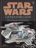 Star Wars. L'attacco dei cloni. Dentro le astronavi