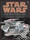 Star Wars. L'attacco dei cloni. Dentro le astronavi libro