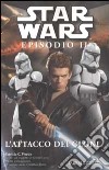 Star Wars. Episodio II. L'attacco dei cloni libro