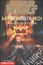 Star Wars. Apprendista Jedi. Il Marchio della Corona libro