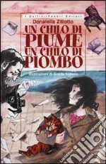 Un chilo di piume un chilo di piombo libro