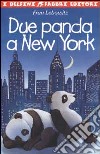 Due panda a New York libro di Lebowitz Fran