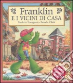 Franklin e i vicini di casa libro