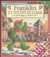 Franklin e i vicini di casa libro