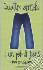 Quattro amiche e un paio di jeans libro