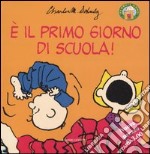 E' il primo giorno di scuola! libro