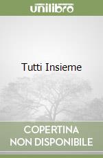 Tutti Insieme libro