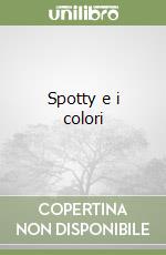 Spotty e i colori