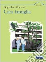 Cara famiglia libro