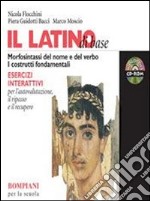 Il latino di base. Teoria e esercizi. Con repertori e materiali per recupero. Per i Licei e gli Ist. Magistrali. Con CD-ROM libro