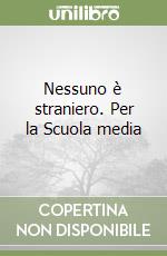 Nessuno è straniero. Per la Scuola media