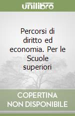 Percorsi di diritto ed economia. Per le Scuole superiori (2) libro