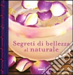 Segreti di bellezza al naturale libro