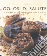 Golosi di salute libro