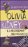 Olivia Kidney e l'Accademia dei passaggi libro di Potter Ellen